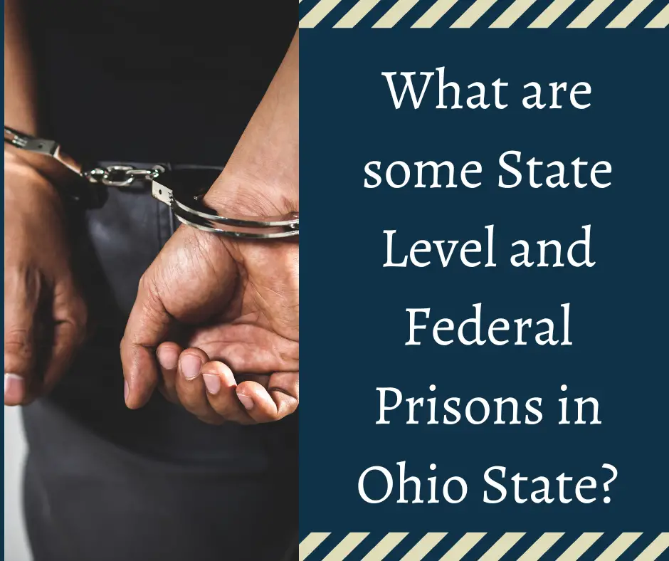 What are some State Level and Federal Prisons in Ohio State? 	