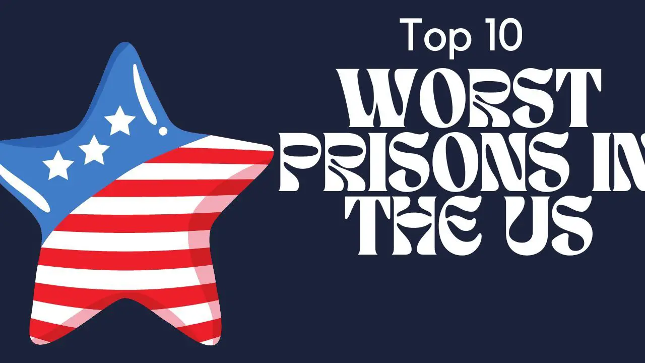 11 Worst Prisons In The United States With High Crime Rate