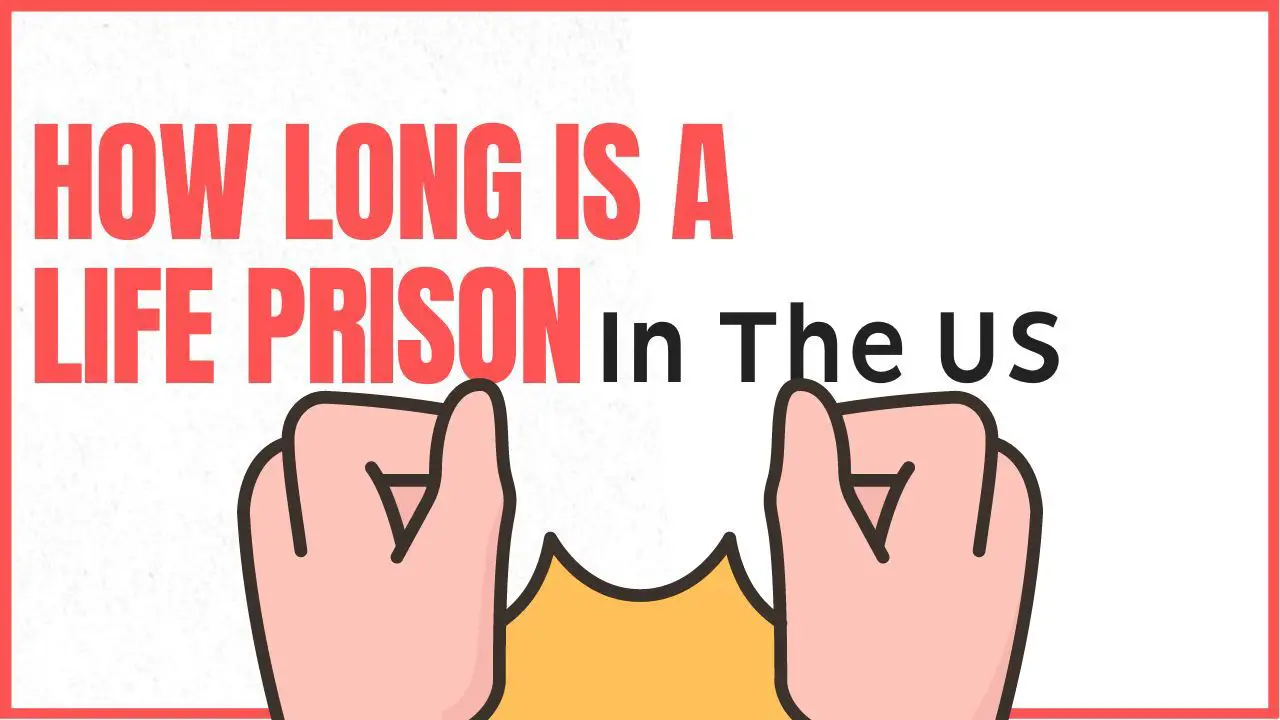 How Long is a Life Sentence In the US?