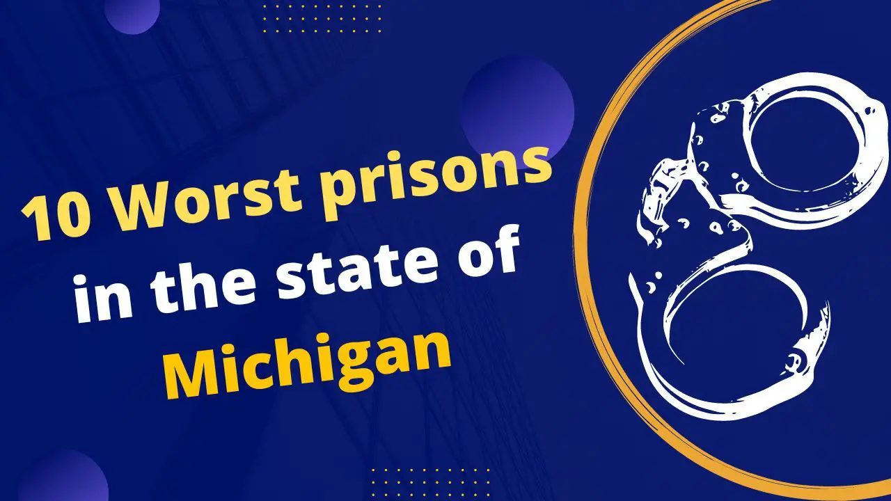 10 Worst Prisons In The State of Michigan
