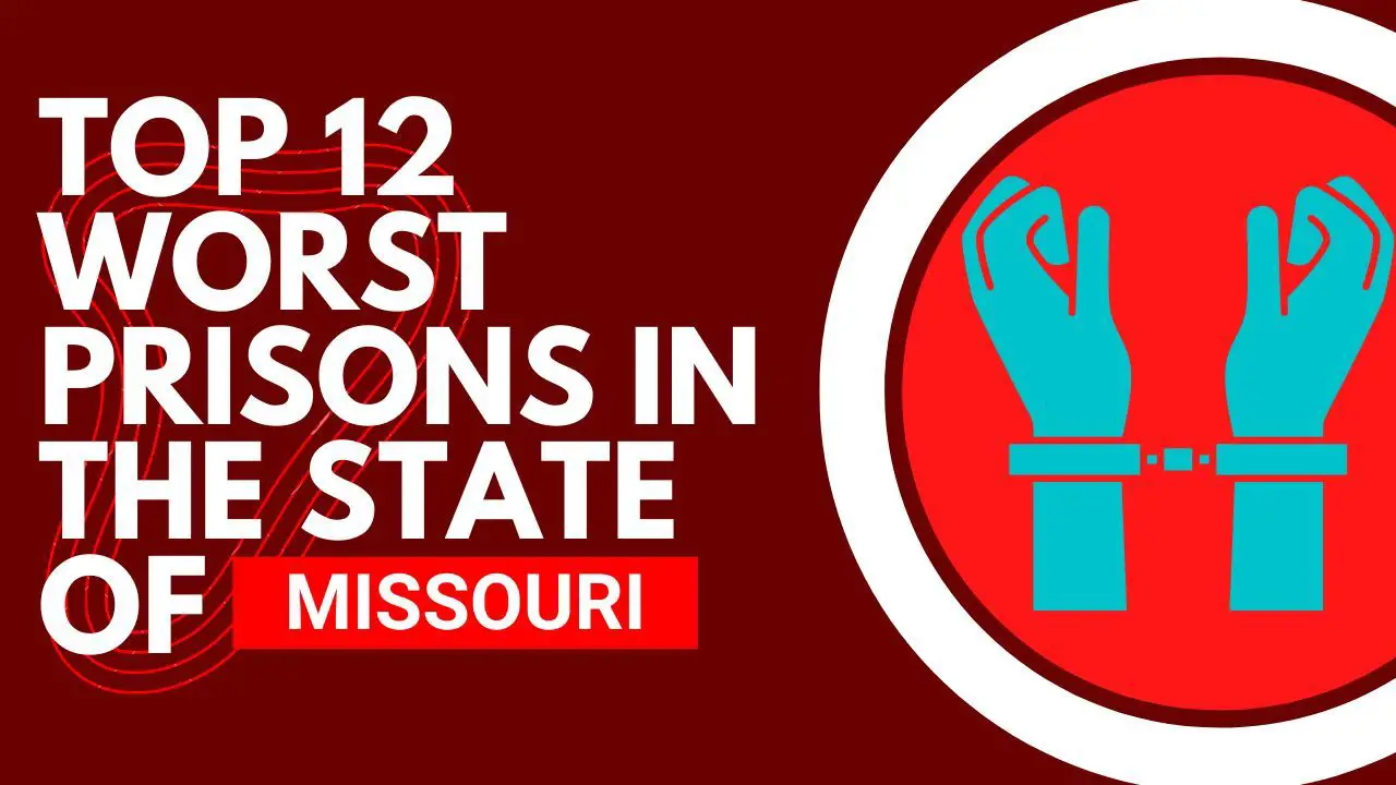 Top 12 Worst Prisons In The State of Missouri