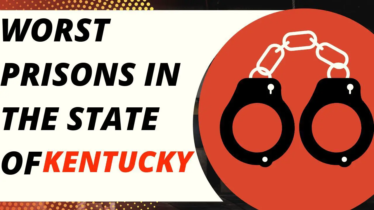 Worst Prisons In The State of Kentucky