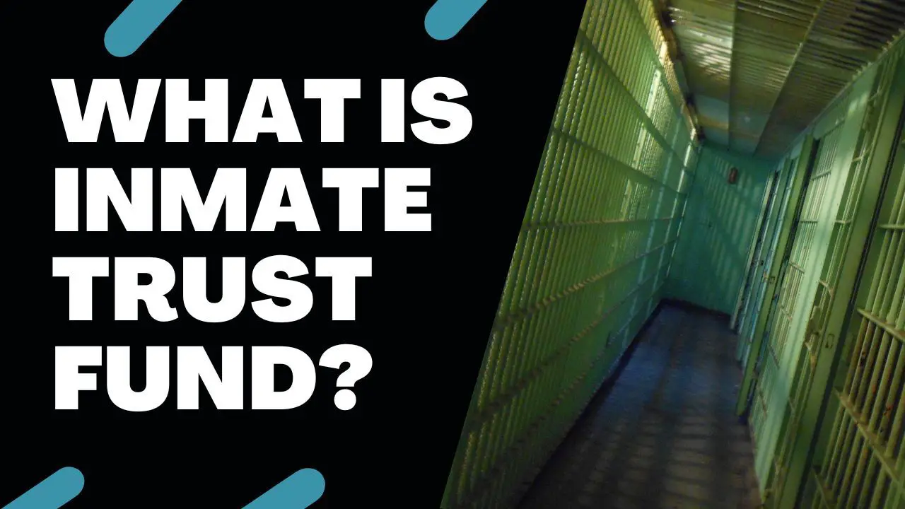 What is an Inmate Trust Fund?