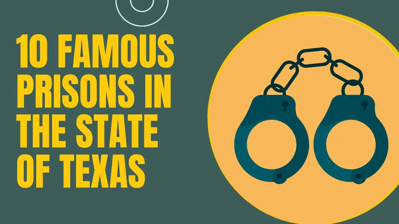 10 Famous Prisons In The State of Texas