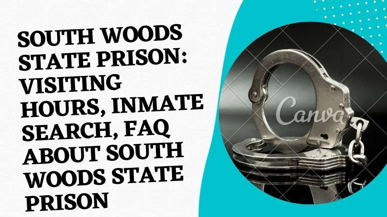 South woods state prison: Visiting Hours, Inmate Search, FAQ About South Woods State Prison