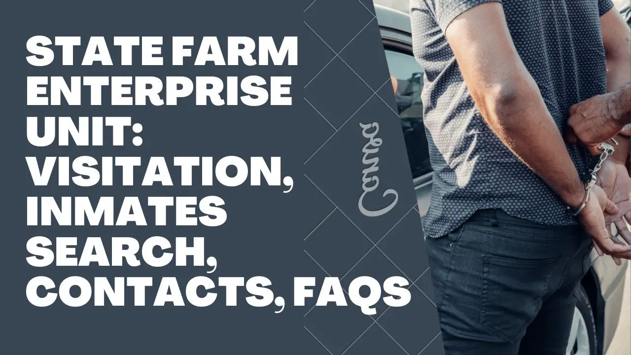 State Farm Enterprise Unit: Visitation, Inmates Search, Contacts, FAQs