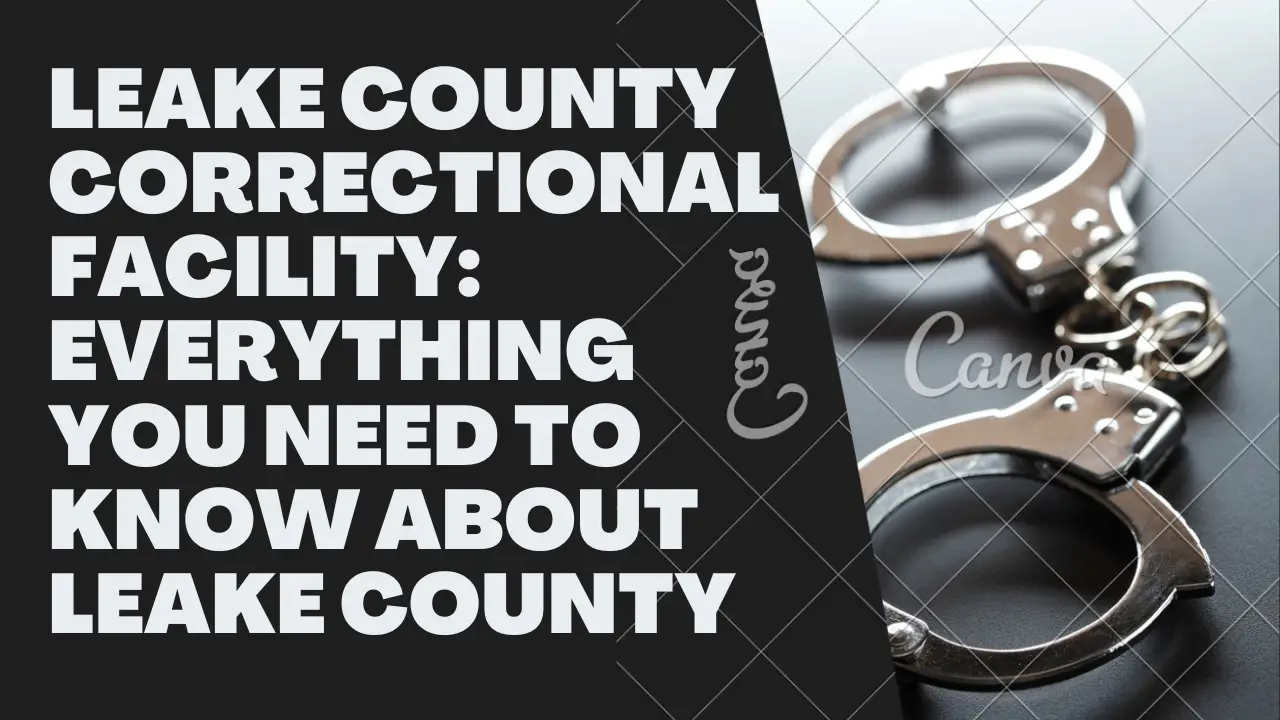 Leake County Correctional Facility: Everything You Need To Know About Leake County