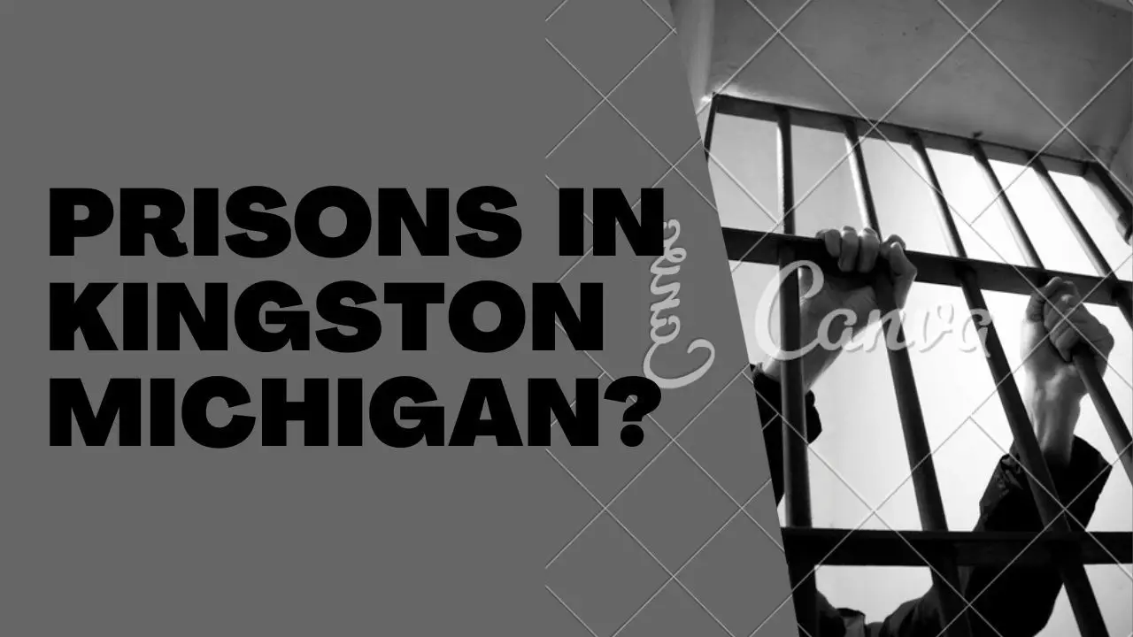 How Many Prisons Are In Kingston Michigan?