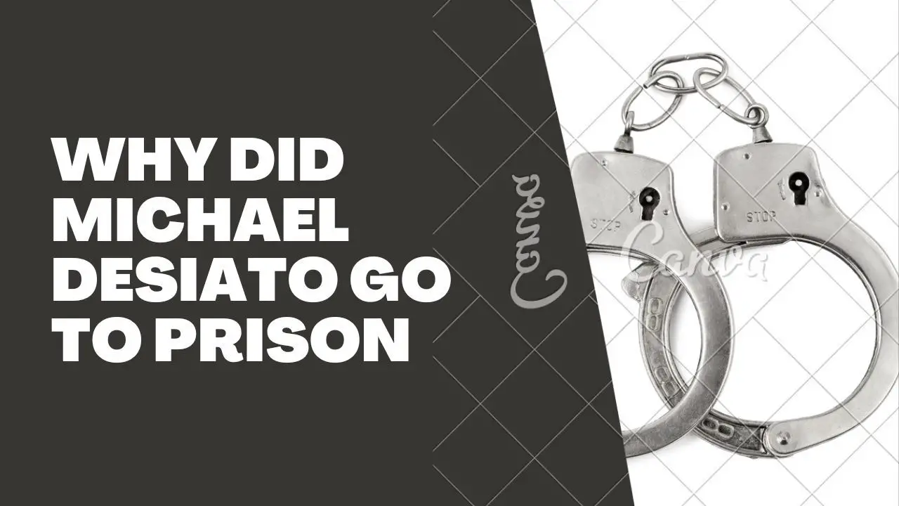Why Did Michael Desiato Go To Prison