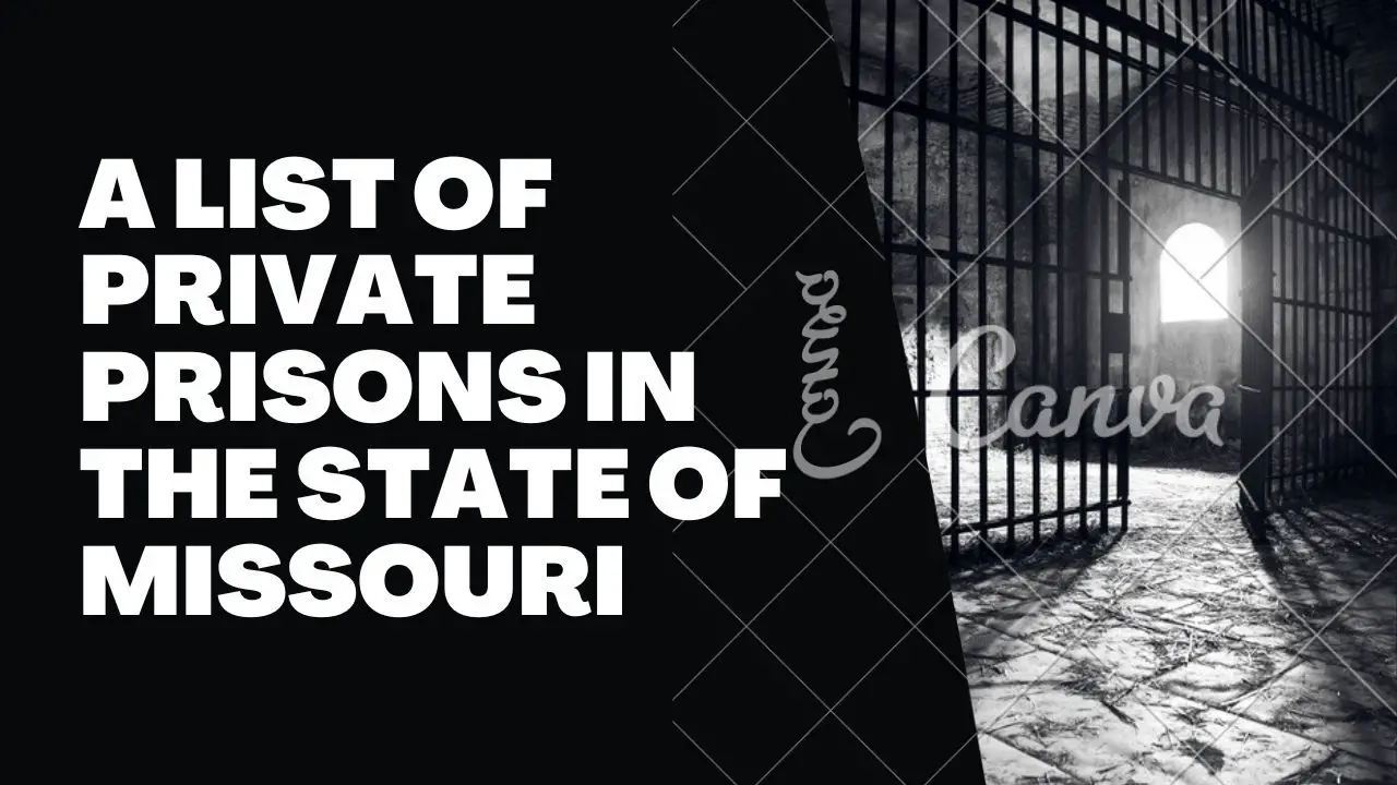 A List of Private Prisons in The State of Missouri