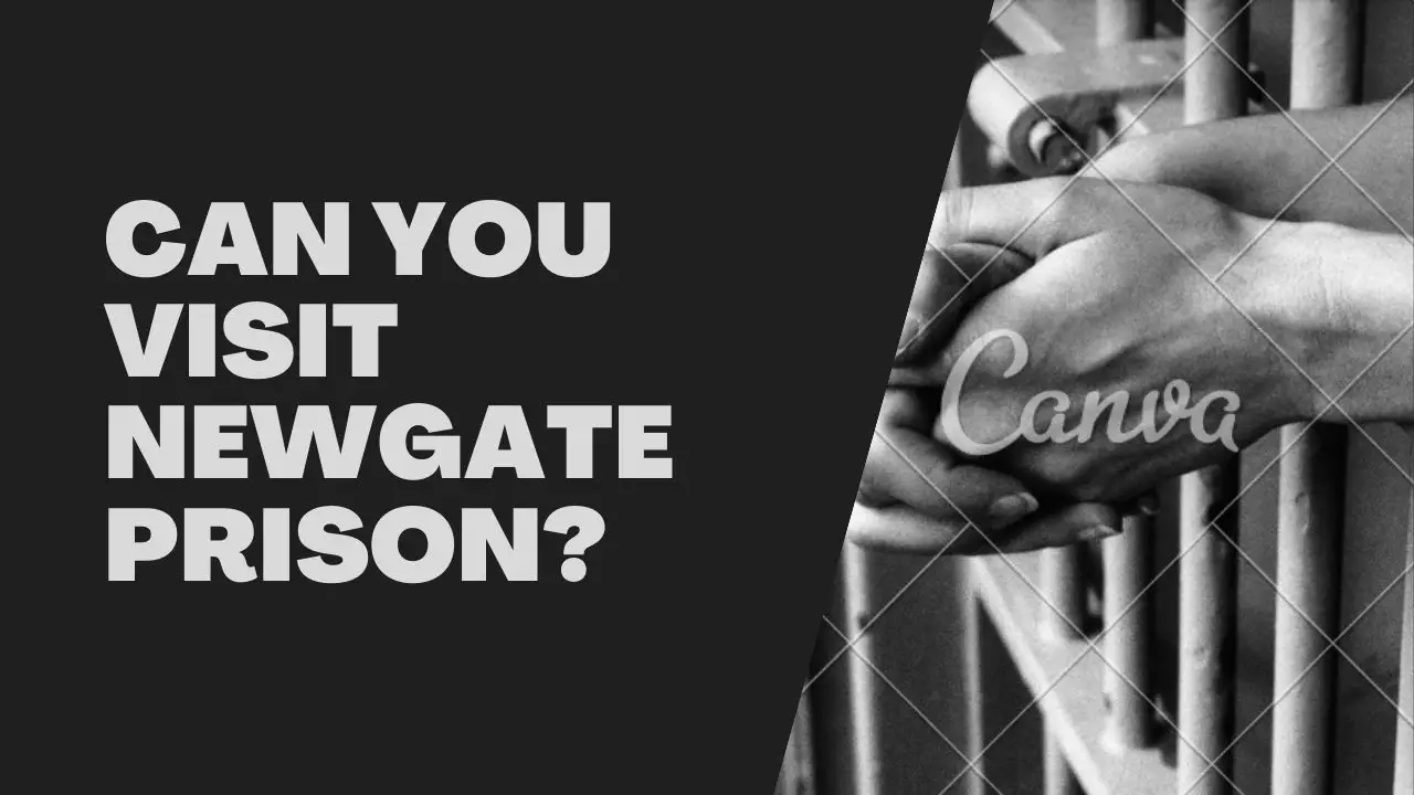 Can You Visit Newgate Prison?