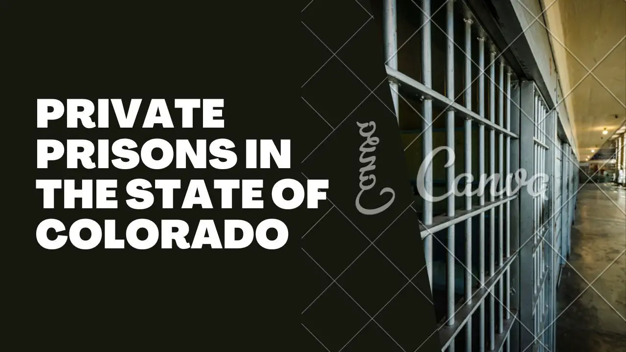 Private Prisons In The State Of Colorado