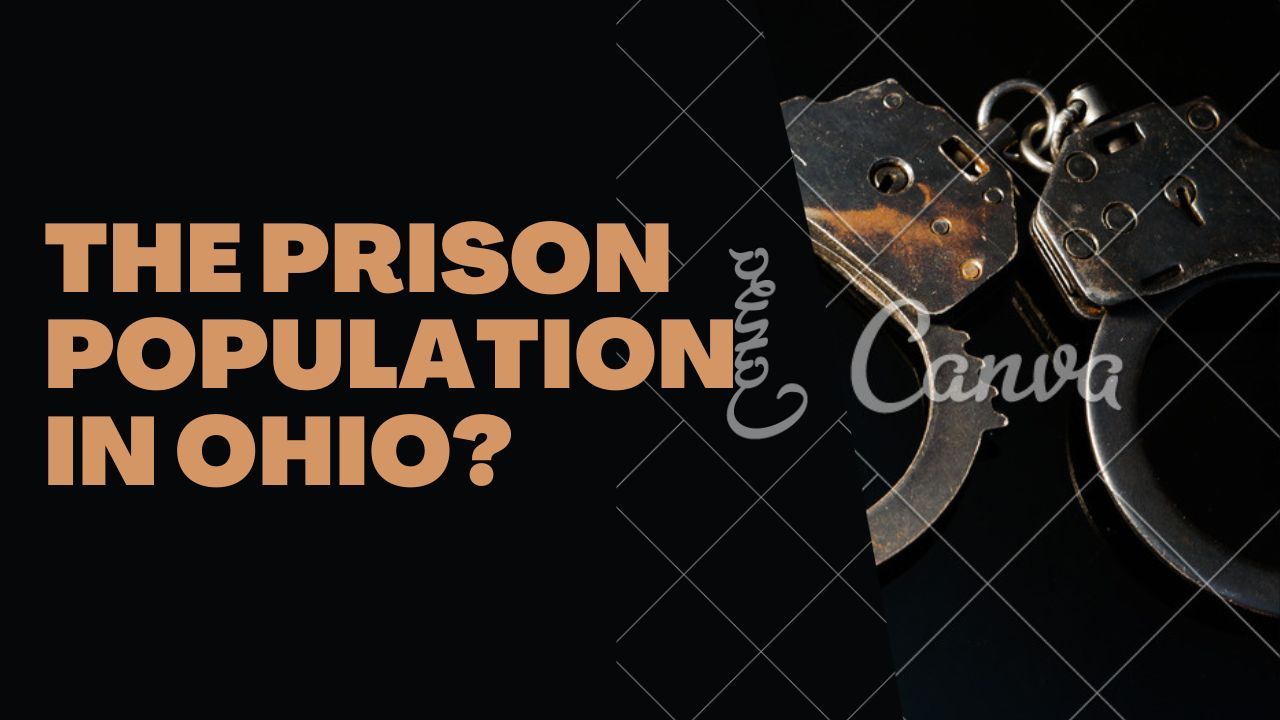 The Prison Population in Ohio? How Many Prisoners Are in Ohio?