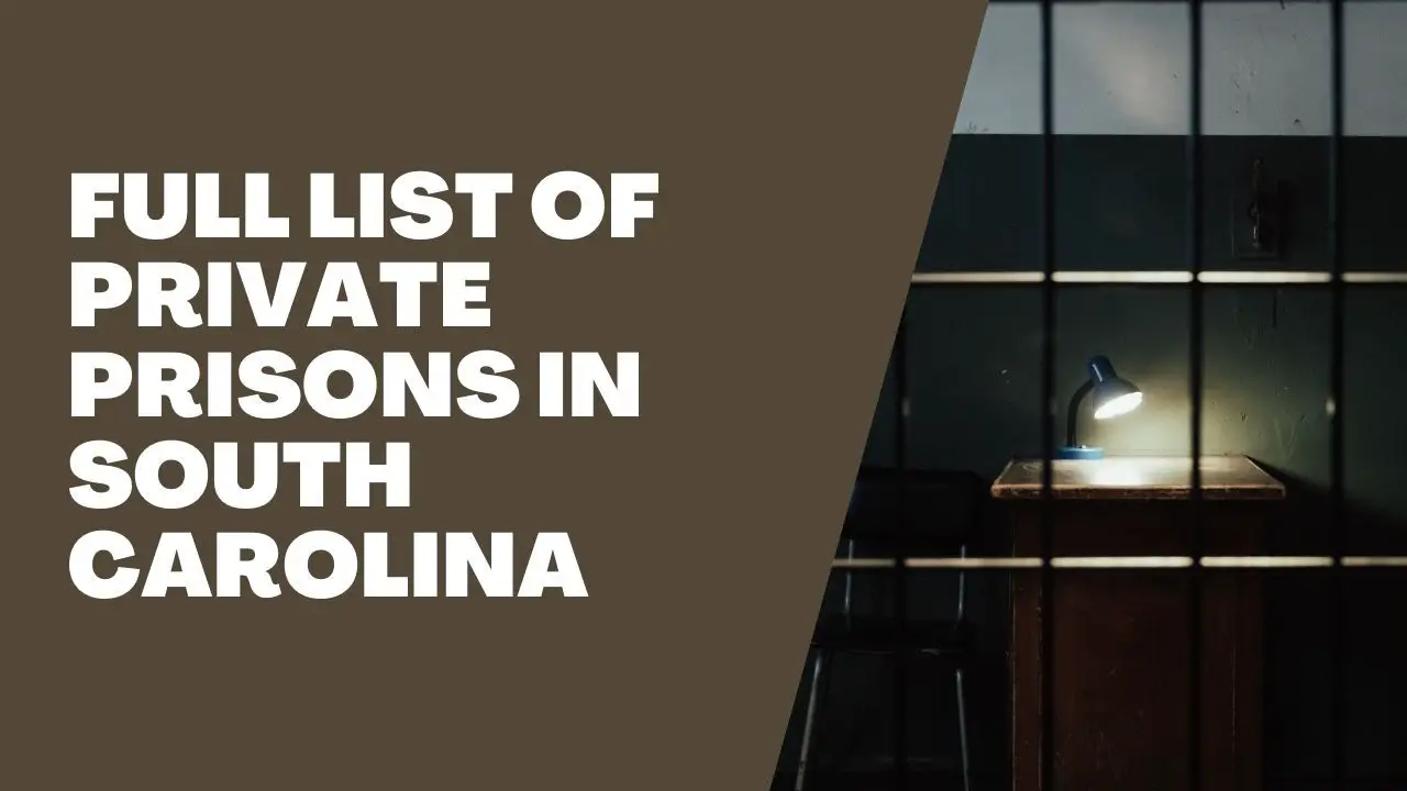 Full List of Private Prisons in South Carolina