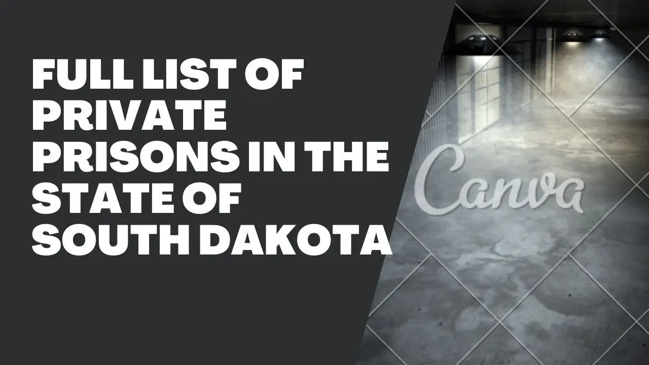 Full list of Private Prisons in the state of South Dakota