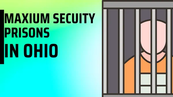 Listed: 5 Maximum Security Prisons in Ohio