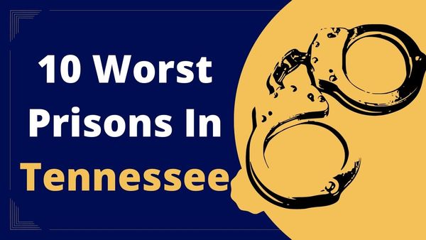 10 Worst Prisons In The State of Tennessee