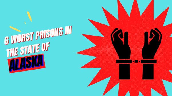 6 Worst Prisons In The State of Alaska