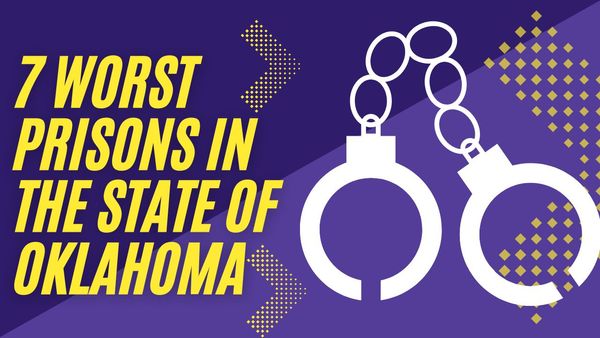 7 Worst Prisons in the State of Oklahoma 