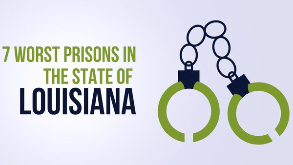 7 Worst Prisons In The State of Louisiana