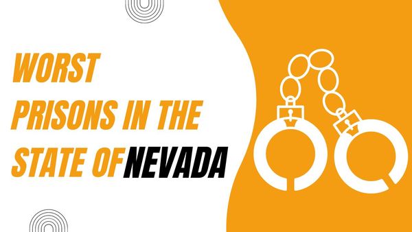 Worst Prisons In The State of Nevada
