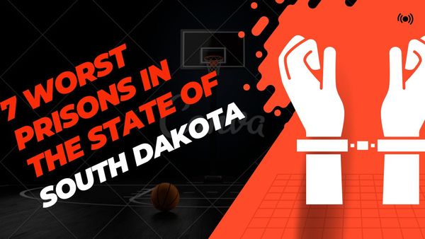 7 Worst Prisons in the State of South Dakota