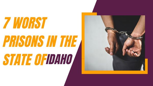 7 Worst Prisons In The State of Idaho