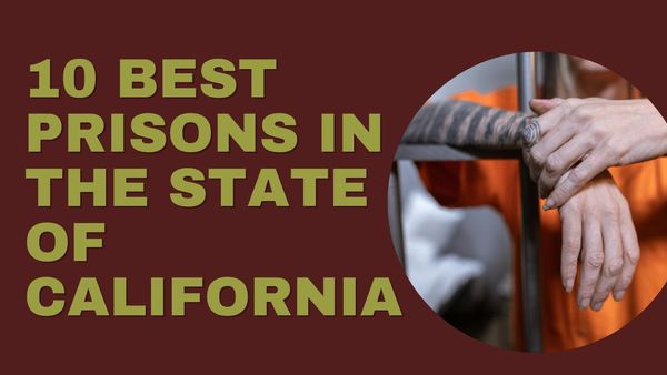10 Best Prisons In The State of California