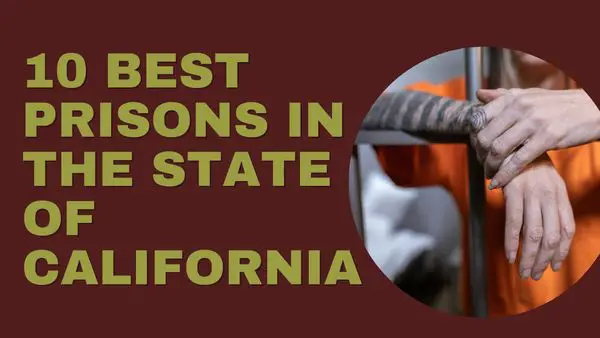 10 Best Prisons In The State of California