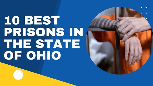 10 Best Prisons In The State of Ohio
