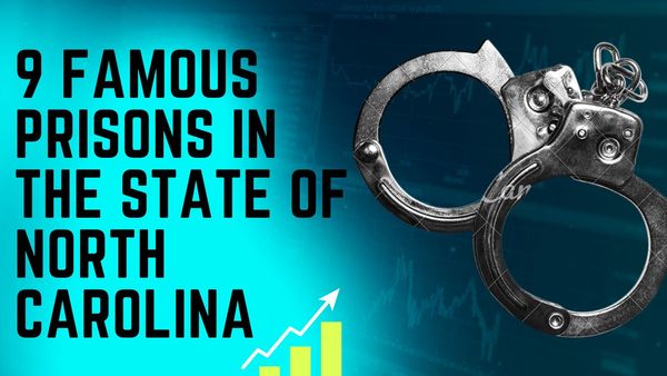 9 famous prisons in the state of North Carolina