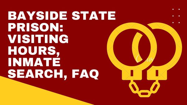 Bayside State Prison: Visiting Hours, Inmate Search, FAQ