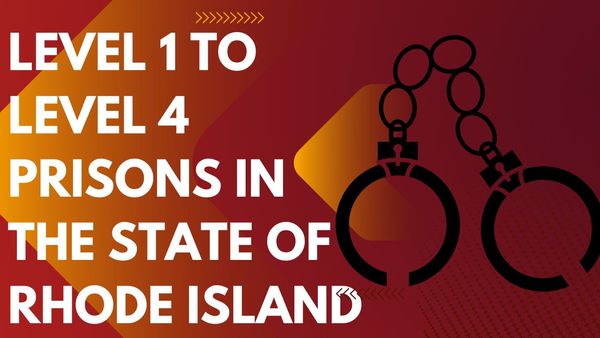 Level 1, Level 2, Level 3, and Level 4 Prisons In The State of Rhode Island