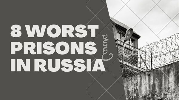 8 Worst Prisons In Russia