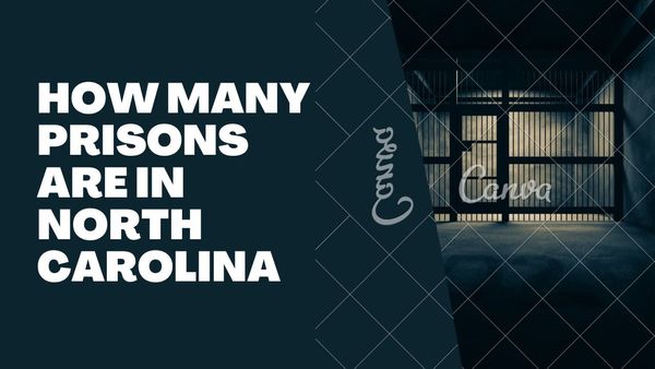 How Many Prisons are in North Carolina