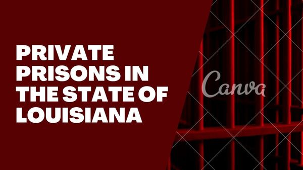 Private Prisons In The State Of Louisiana