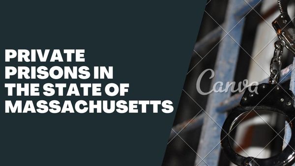 Private Prisons In The State Of Massachusetts