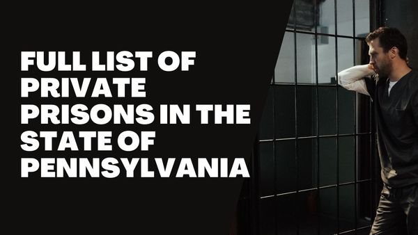 Full List Of Private Prisons In The State Of Pennsylvania